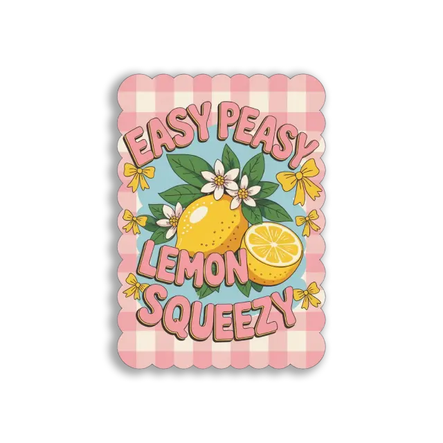 Easy Peasy Lemon Squeezy Sticker