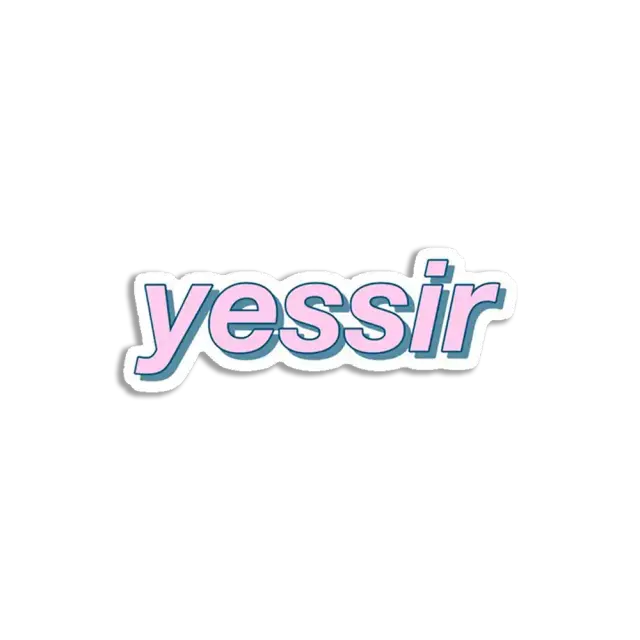 Yessir Print-Design Sticker