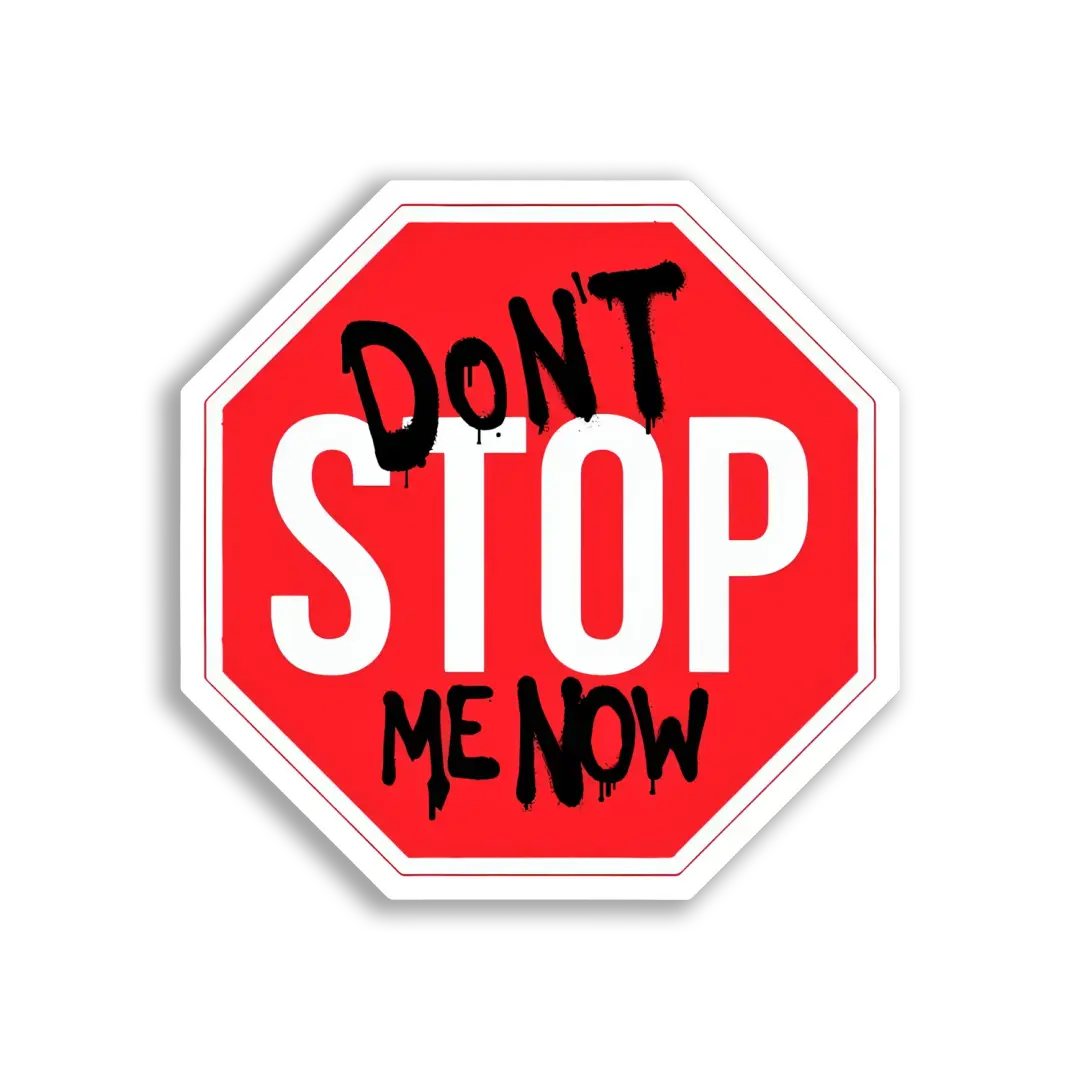 Don't Stop Me Now Sticker