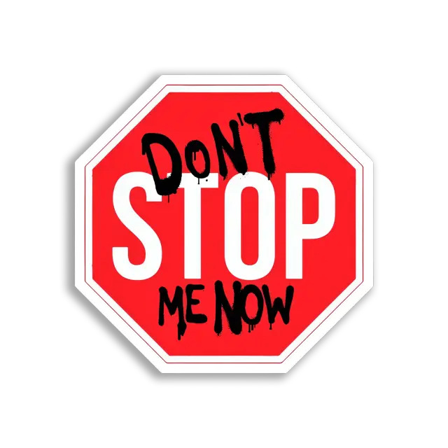 Don't Stop Me Now Sticker