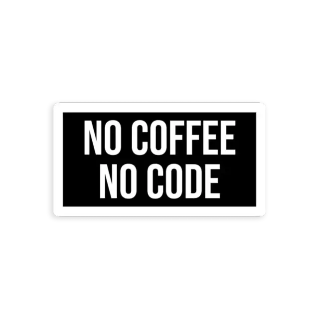 Kein Kaffee, kein Code Sticker
