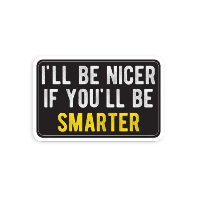 Ich werde netter sein Sticker