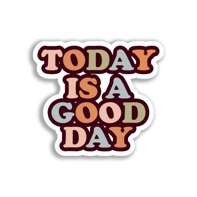 Heute ist ein guter Tag Sticker