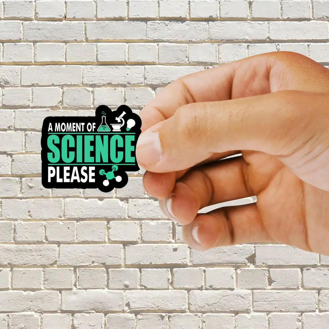 Einen Moment Wissenschaft bitte Sticker