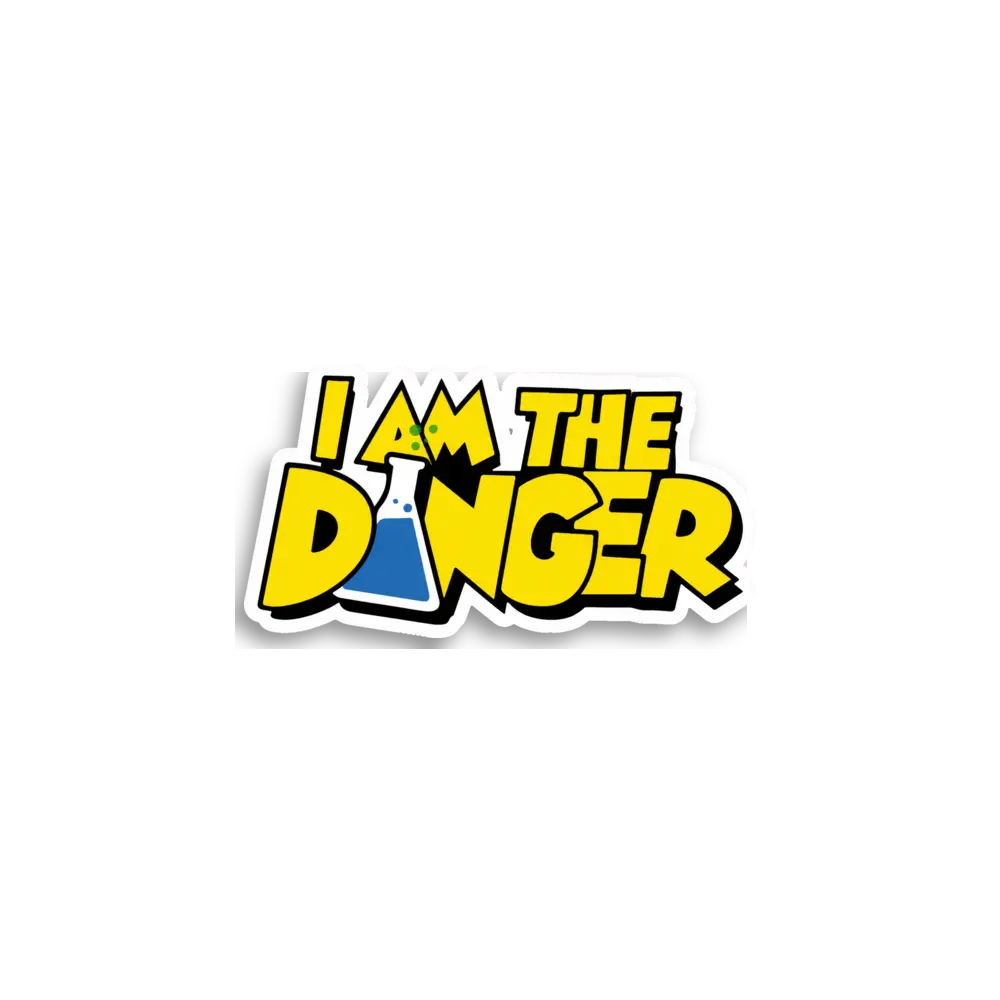 I Am The Danger Sticker