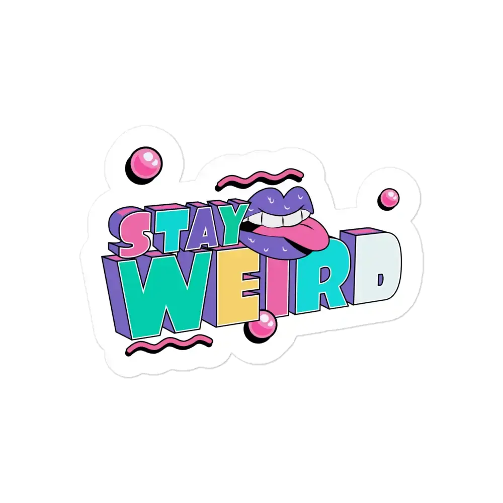 Schriftzug Bleib seltsam Sticker