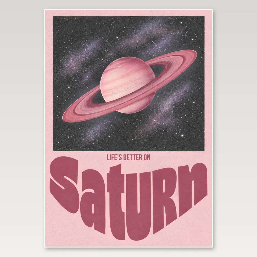 Better on Saturn A4 Poster