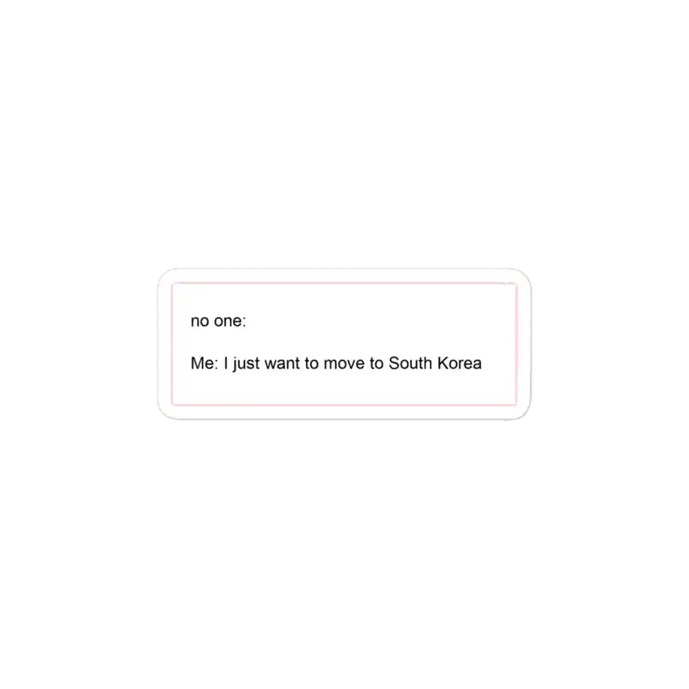 Ich will einfach nur nach Südkorea ziehen Sticker