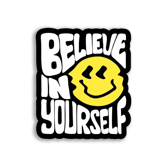 Believe in Yourself With Smiley Face Sticker