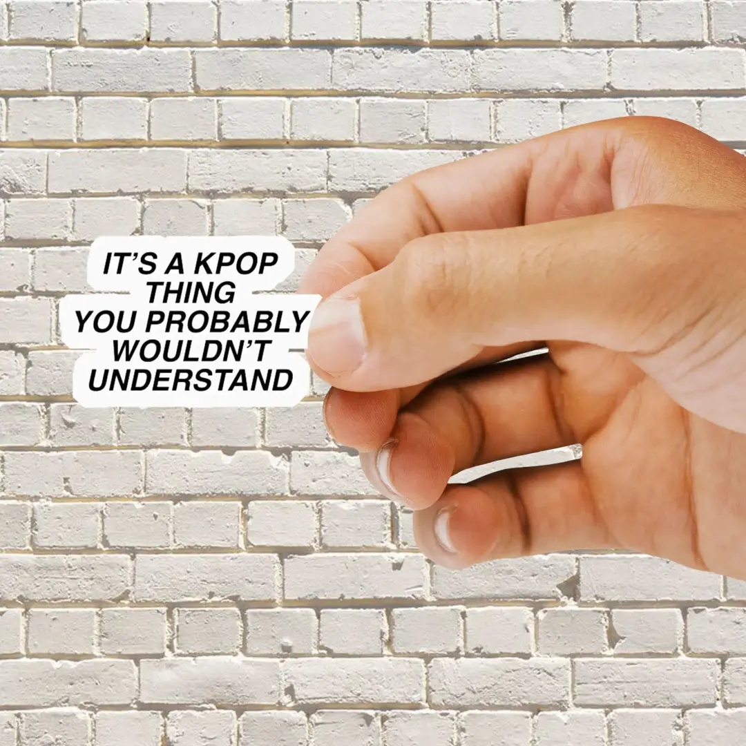 It's a Kpop thing you wouldn't understand Seventeen Sticker
