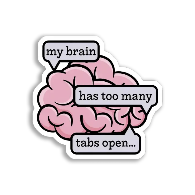 In meinem Kopf sind zu viele Tabs offen Sticker