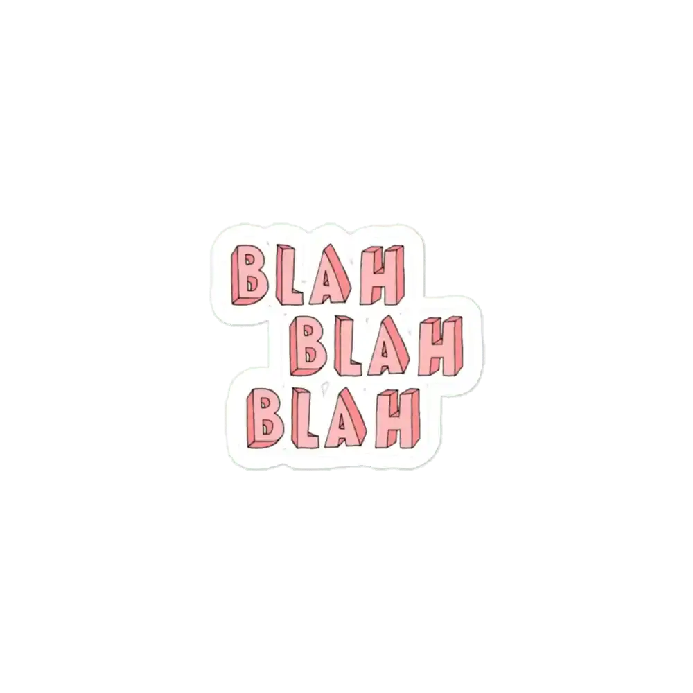 Bla Bla Bla Schriftzug Sticker