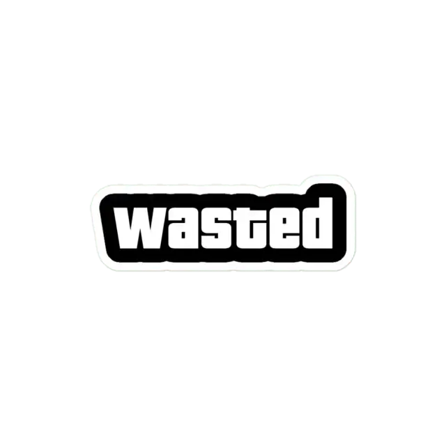 Wasted Sticker