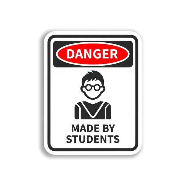 Von Schülern gemachtes Gefahrenschild Sticker
