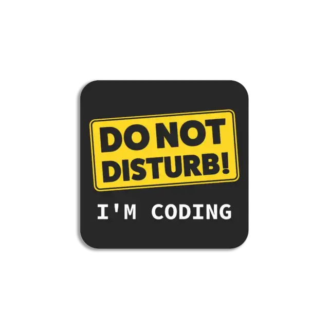 Do not disturb I'm Coding Sticker