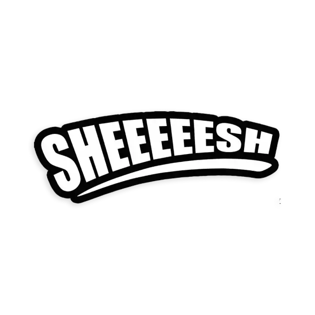 Sheeeeeesh Sticker
