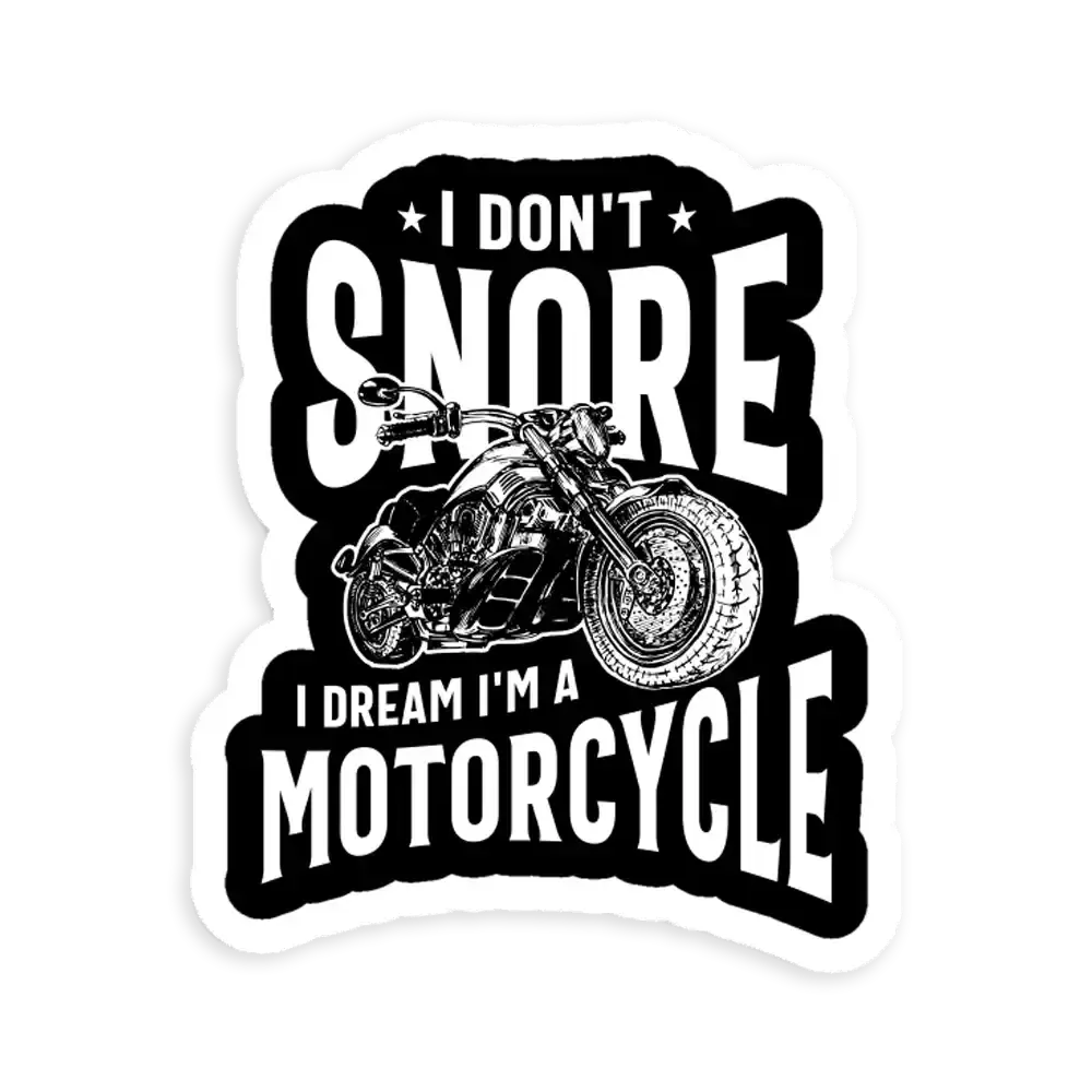 Ich schnarche nicht, ich träume, ich bin ein Motorrad Sticker