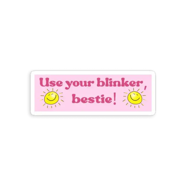 Blinker benutzen, Bestie Sticker