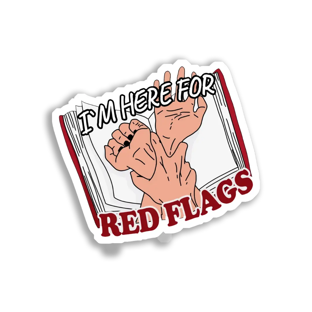 I'm Here For the Red Flags Sticker