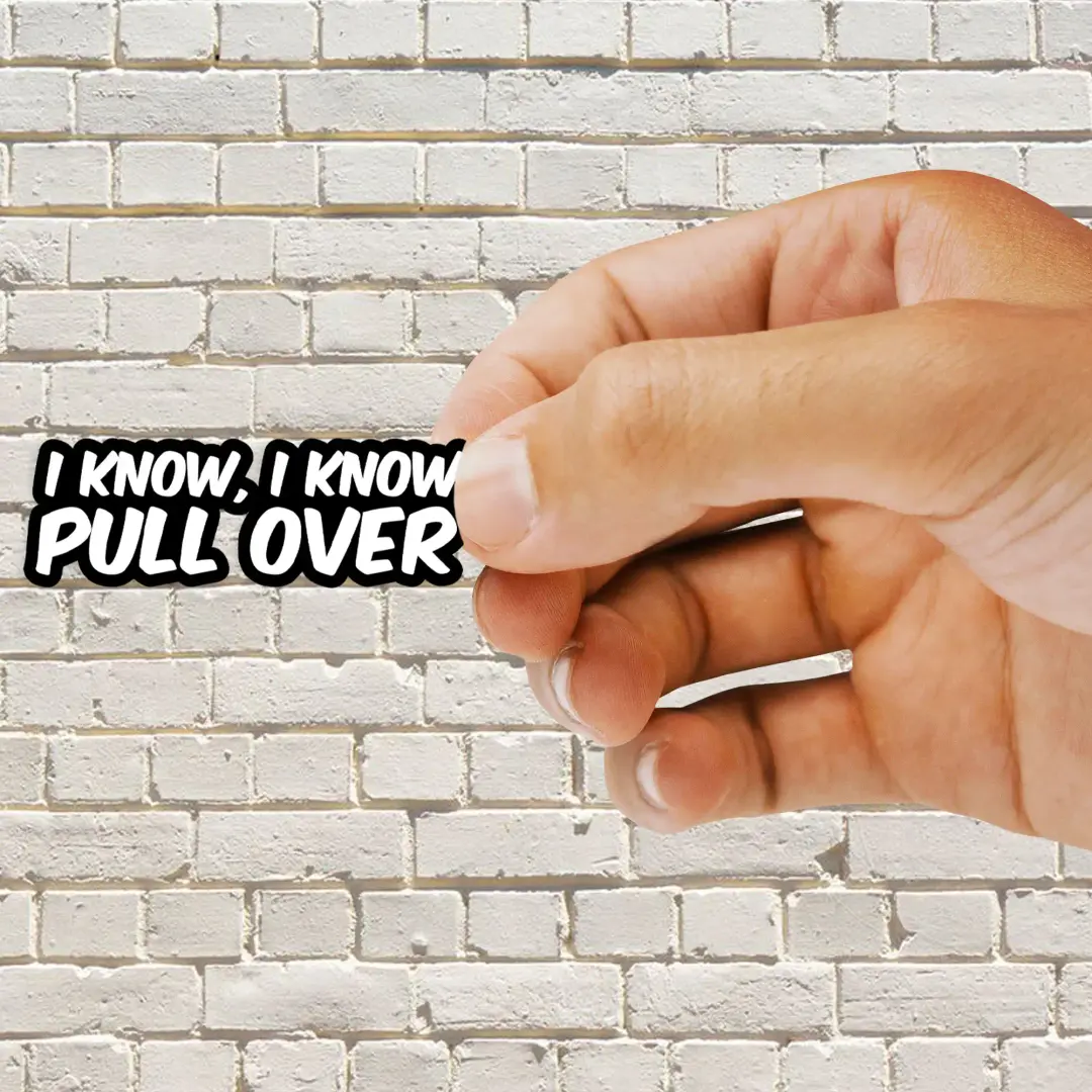 I know I know pullover Sticker