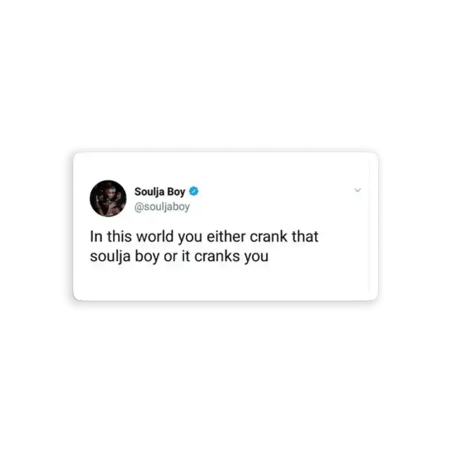 Soulja Boy Tweet-Sticker