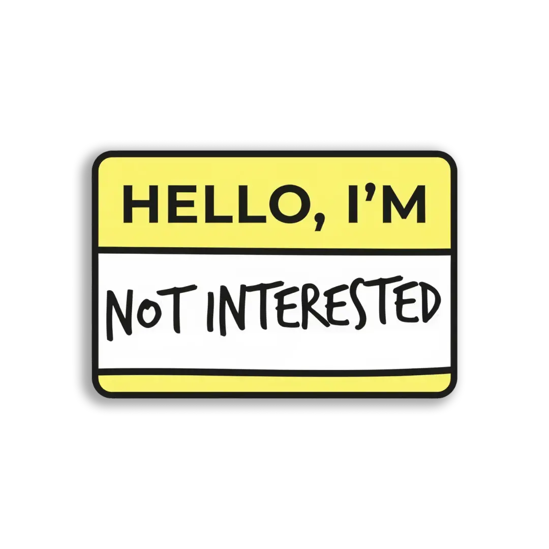 Hello, I'm Not Interested Sticker