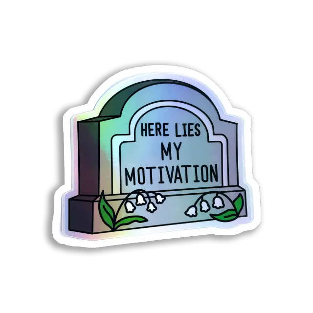 Here Lies My Motivation Tombstone Sticker