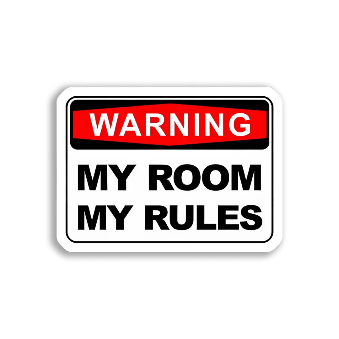 Warning My Room, My Rules Sticker