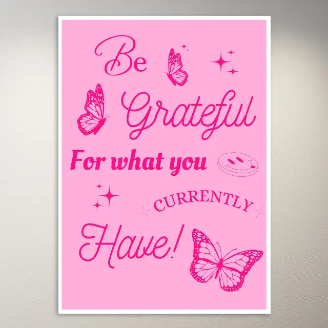Be grateful for what you currently have | Aesthetic Poster