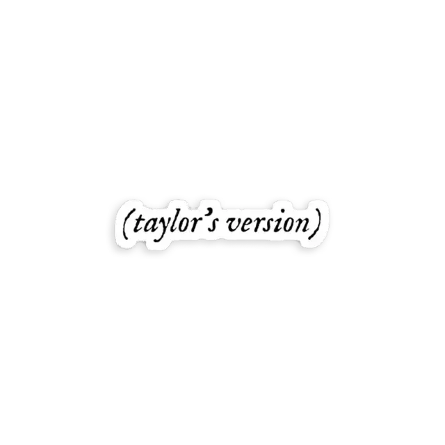 Taylors version Sticker