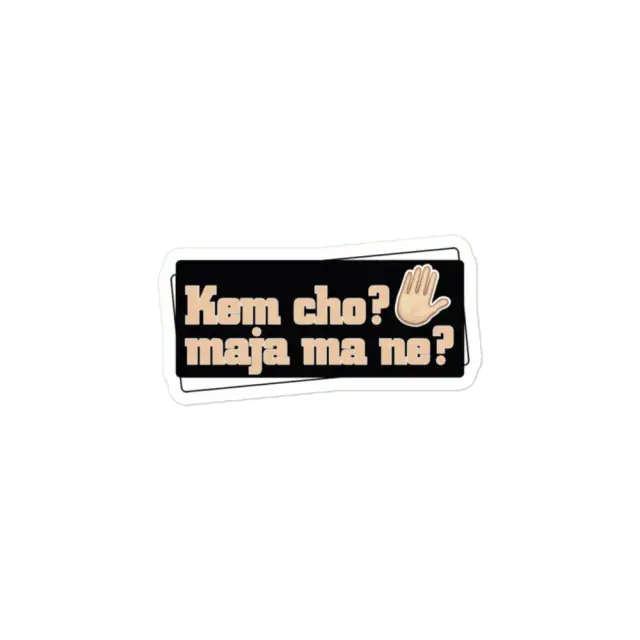 Kem Cho Maja Ma ne Sticker