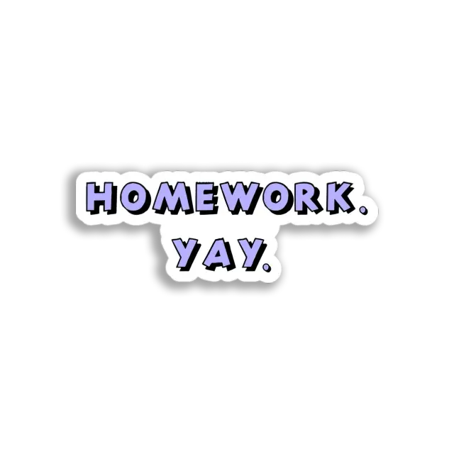 Homework Yay! Sticker