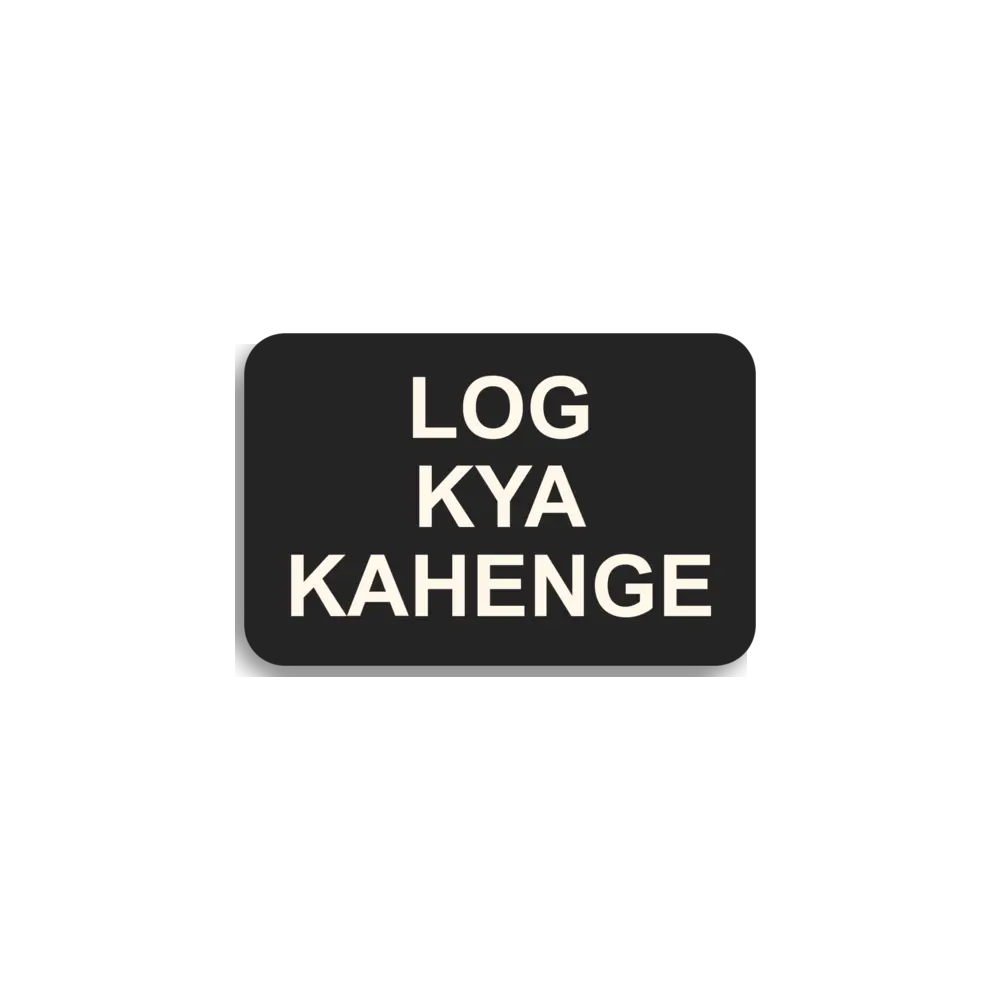 Log Kya Kahenge Sticker