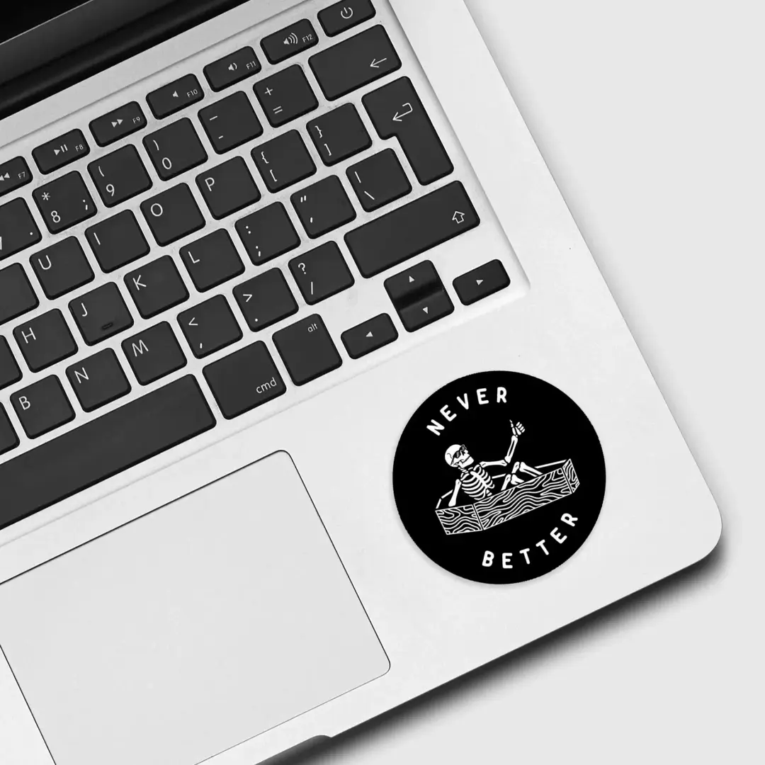 Never Better Sticker