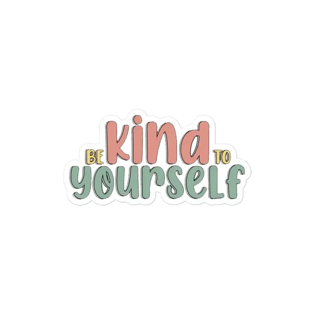 Sei nett zu dir selbst Sticker