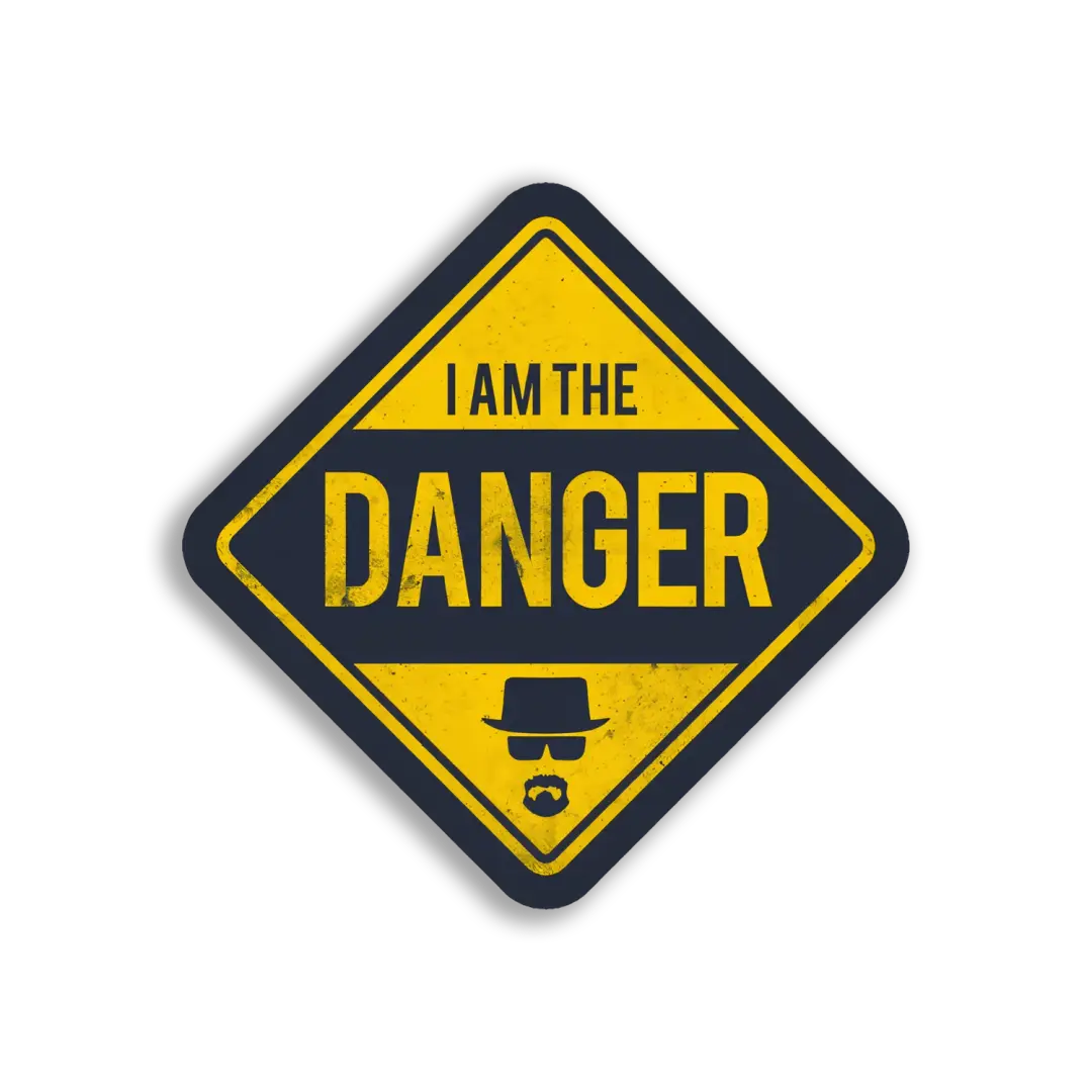 I Am The Danger Sign Sticker
