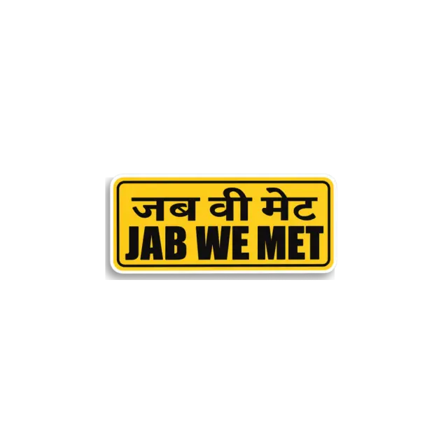 Jab We Met Schild-Sticker