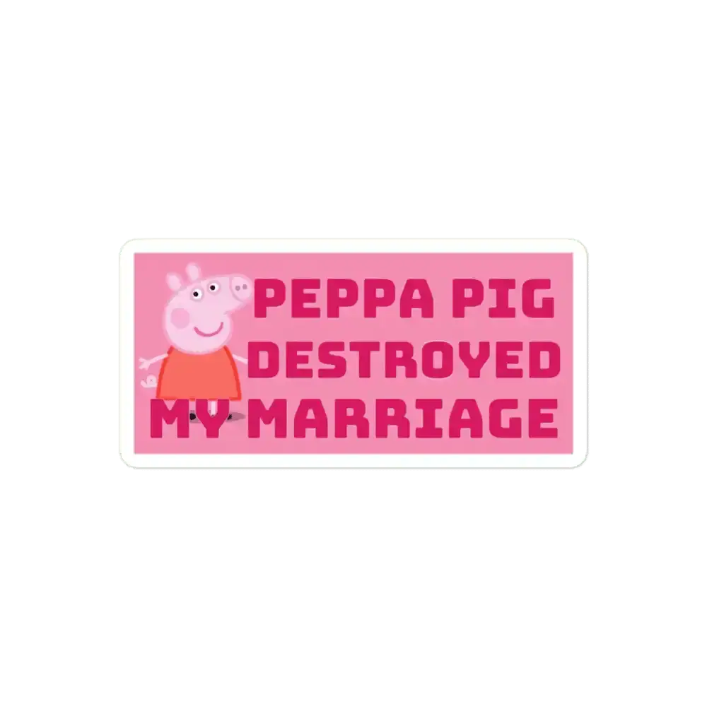 Peppa Pig hat Ehe zerstört Sticker