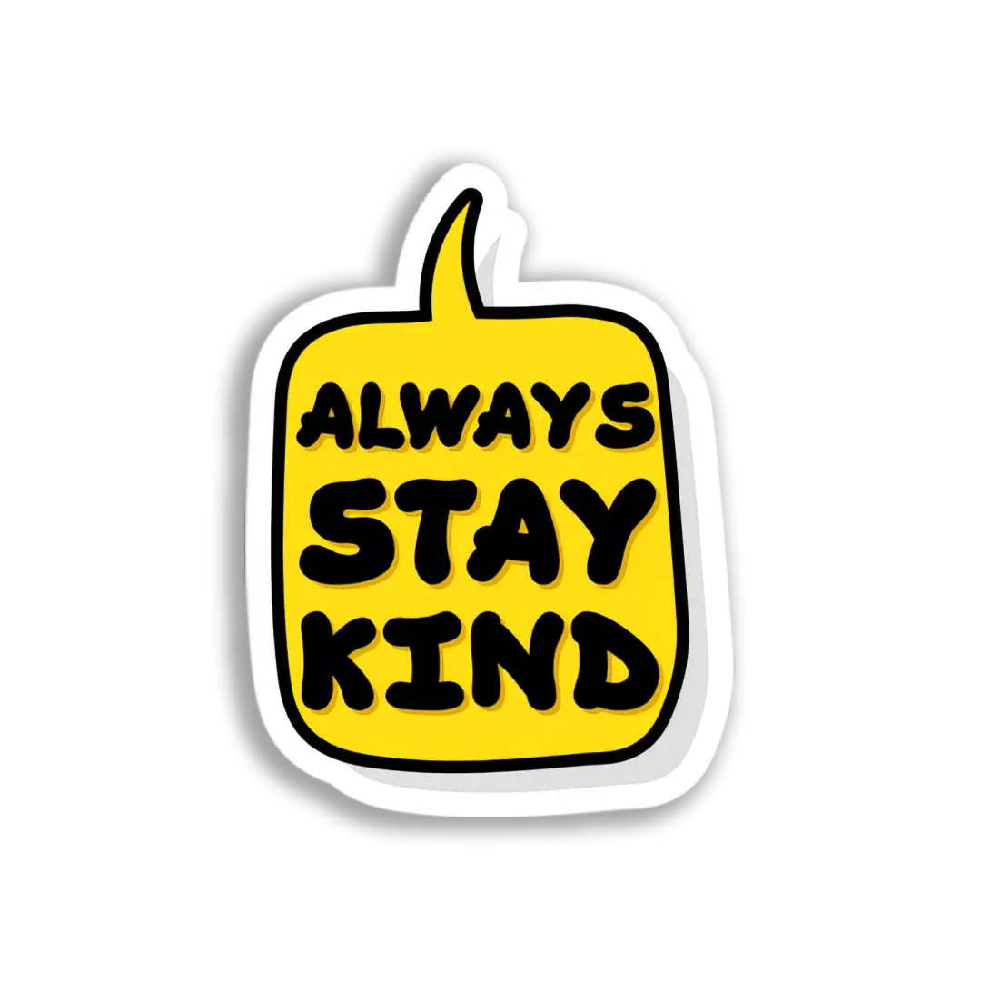 Bleib immer freundlich Sticker