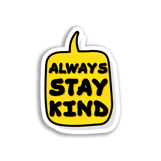 Bleib immer freundlich Sticker