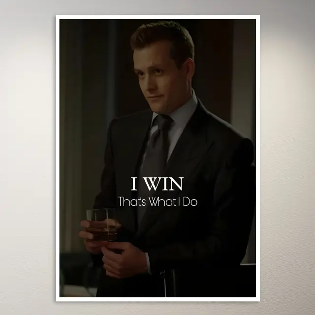 I win Harvey Specter | Money-Mindset-Poster