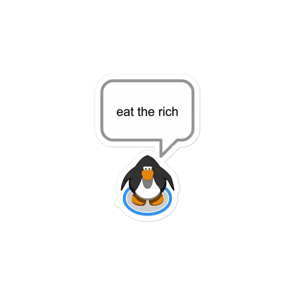 Eat the rich penguin Sticker