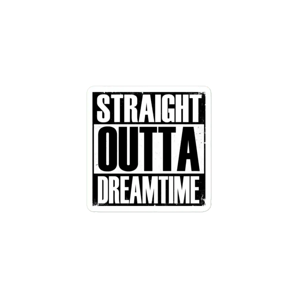 Pegatina Straight Outta Dreamtime