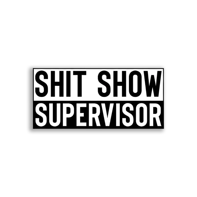 Shitshow-Aufseher Sticker