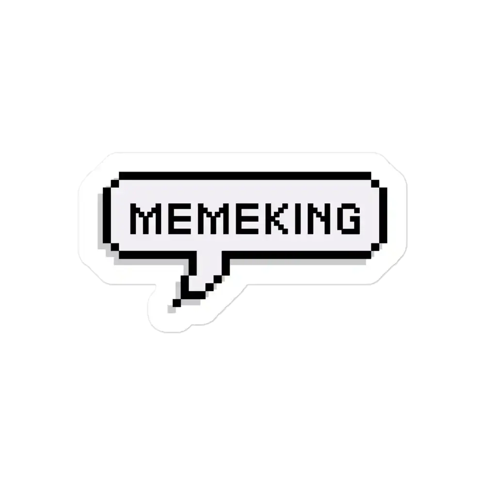 Speech Balloon Meme King Sticker
