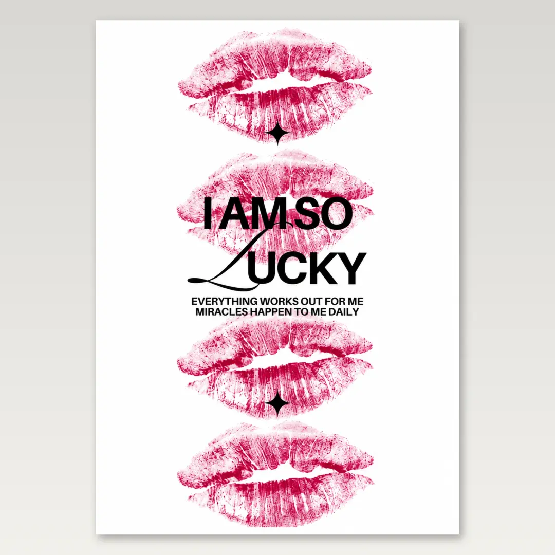 I Am So Lucky A4 Poster
