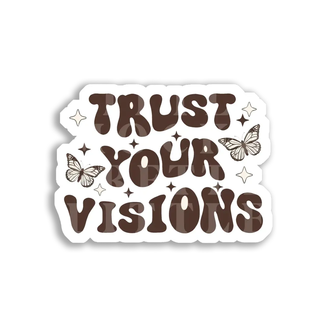 Vertrau deinen Visionen mit Schmetterlingen Sticker