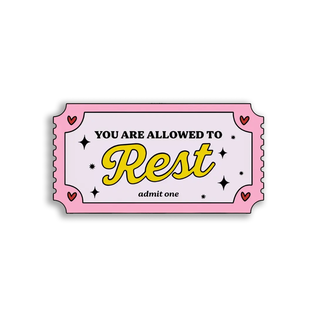 You Are Allowed to Rest Sticker