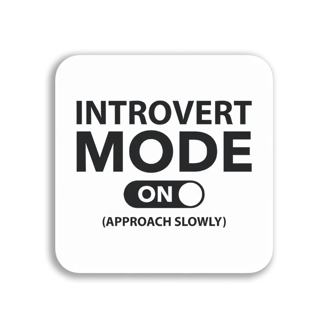 Introvert Mode On Approach Slowly Sticker