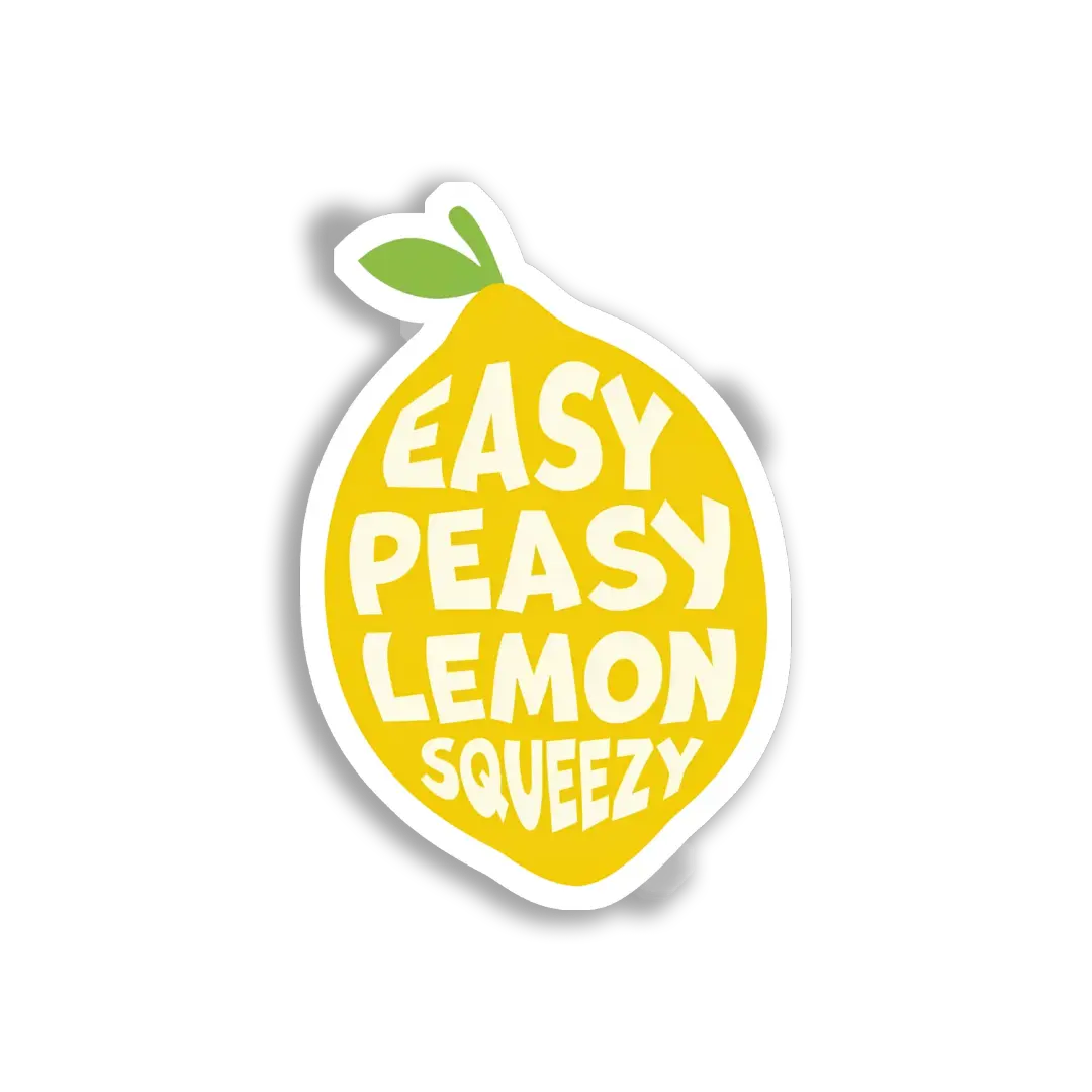 Easy Peasy Lemon Squeezy Sticker